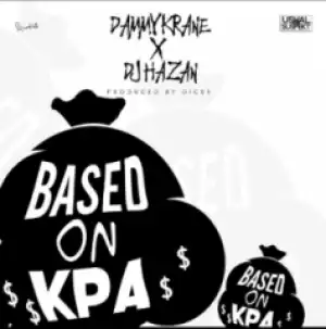 DJ Hazan - Based On Kpa ft. Dammy Krane